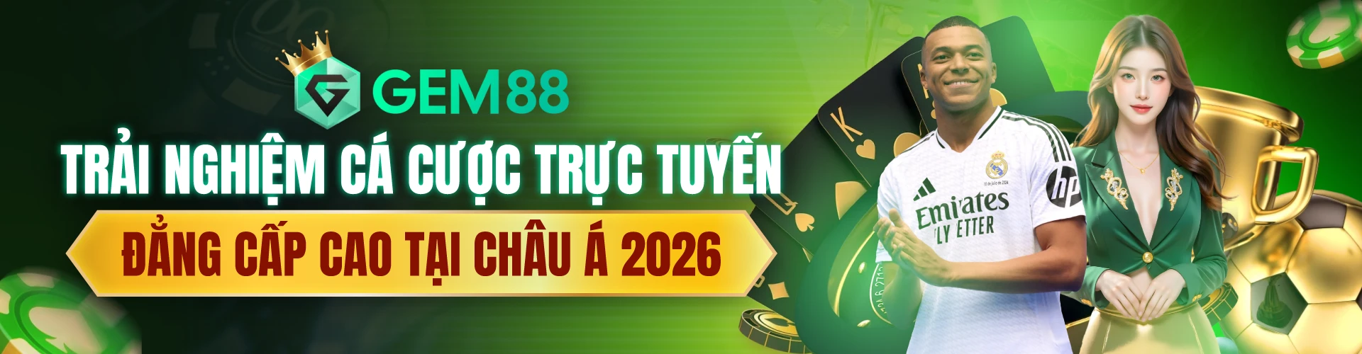 GEM88 - Trải Nghiệm Cá Cược Trực Tuyến Đẳng Cấp Cao Tại Châu Á 2026