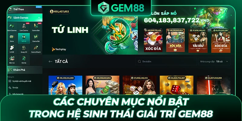 Các chuyên mục nổi bật trong hệ sinh thái giải trí GEM88