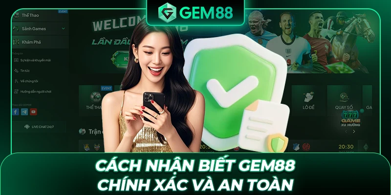 Cách nhận biết GEM88 chính xác và an toàn