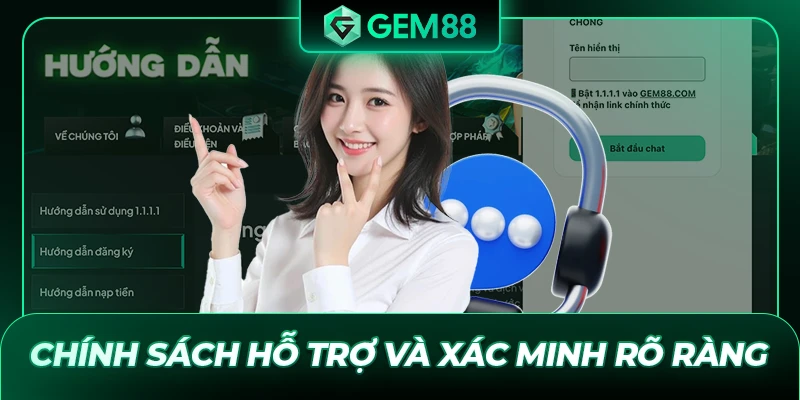 Chính sách hỗ trợ và xác minh rõ ràng