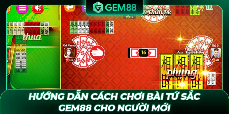 Hướng dẫn cách chơi bài Tứ Sắc GEM88 cho người mới