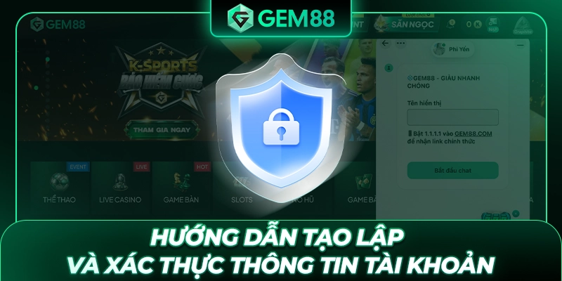Hướng dẫn tạo lập và xác thực thông tin tài khoản