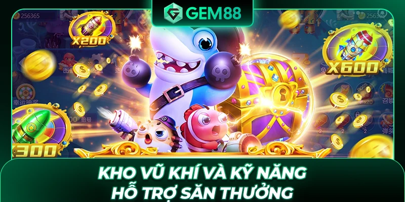 Kho vũ khí và kỹ năng hỗ trợ săn thưởng