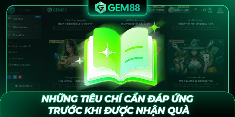 Những tiêu chí cần đáp ứng trước khi được nhận quà