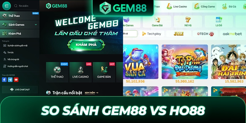 So Sánh GEM88 Và HO88