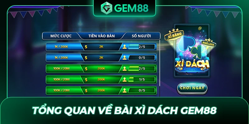 Tổng quan về bài Xì Dách GEM88