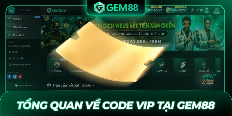 Tổng quan về Code VIP tại GEM88