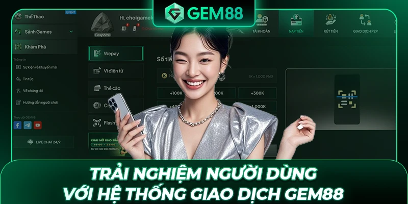 Trải nghiệm người dùng với hệ thống giao dịch GEM88